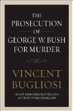 The Prosecution of George W. Bush for Murder